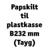 Papskilt til B232 mm plastkasse Tayg - 